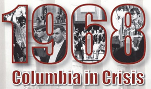 1968: Crisis at Columbia